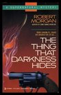 The Thing That Darkness Hides (A Supernatural Mystery)