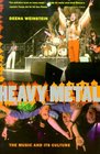 Heavy Metal The Music and Its Culture