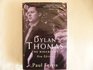 Dylan Thomas The Biography