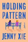 Holding Pattern A Novel