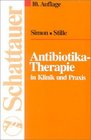 Antibiotika Therapie in Klinik und Praxis