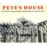 Pete's House