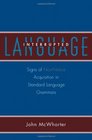 Language Interrupted Signs of NonNative Acquisition in Standard Language Grammars