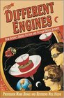 Different Engines How Science Drives Fiction and Fiction Drives Science