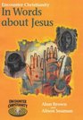 Encounter Christianity In Words About Jesus