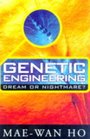 Genetic Engineering  Dream or Nightmare Turning the Tide on the Brave New World of Bad Science and Big Business