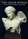 The Greek World Art and Civilization in Magna Graecia and Sicily