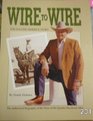 Wire To Wire The Walter Merrick Story