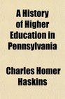 A History of Higher Education in Pennsylvania