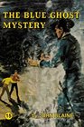 The Blue GhostMystery A Rick Brant ScienceAdventure Story