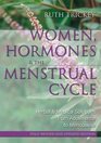 Women Hormones  the Menstrual Cycle Herbal  Medical Solutions from Adolescence to Menopause
