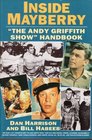 Inside Mayberry 'The Andy Griffith Show' Handbook