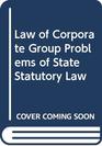 Law of Corporate Group Problems of State Statutory Law