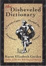 The Disheveled Dictionary  A Curious Caper Through Our Sumptuous Lexicon