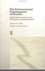 The Environmental Consequences of Growth SteadyState Economics As an Alternative to Ecological Decline