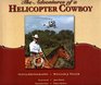 The Adventures of a Helicopter Cowboy