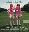 Sisters First: Stories from Our Wild and Wonderful Life