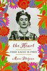 The Heart Frida Kahlo in Paris