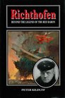 Richthofen Beyond the Legend of the Red Baron