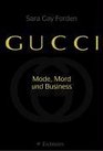 Gucci Sonderausgabe Mode Mord und Business