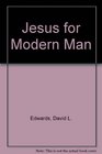Jesus for modern man An introduction to the Gospels in Today's English version