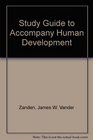 Study Guide to Accompany Human Development