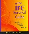 The Irc Survival Guide Talk to the World With Internet Relay Chat