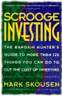 Scrooge Investing The Bargain Hunter's Guide to More Than 120 Things You Can Do to Cut the Cost of Investing