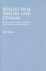Realist Film Theory and Cinema The NineteenthCentury Lukacsian and Intuitionist Realist Traditions