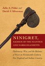 Ninigret Sachem of the Niantics and Narrangansetts Diplomacy War and the Balance of Power in SeventeenthCentury New England and Indian Country