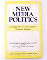 New Media Politics Comparative Perspectives in Western Europe
