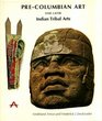PreColumbian Art and Later Indian Tribal Arts