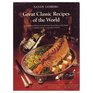 Great classic recipes of the world A collection of recipes from the great dining places of the world