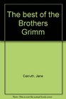 The best of the Brothers Grimm