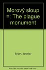 Morovy sloup  The plague monument