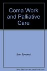 Coma Work and Palliative Care
