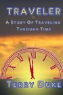 Traveler A Science Fiction Novel of Time Travel