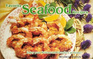 Favorite Seafood Recipes A Complete Guide to Seafood Buying Storage and Preparation