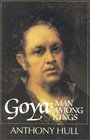 Goya Man Among Kings