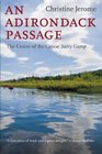 An Adirondack Passage The Cruise of the Canoe Sairy Gamp
