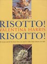 Risotto Risotto 80 Recipes and All the KnowHow You Need to Make Italy's Famous Rice Dish
