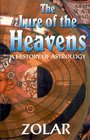 The Lure of the Heavens  A History of Astrology