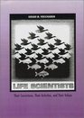 Life Scientists Their Convictions Their Activities and Their Values