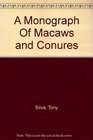 A Monograph Of Macaws  and Conures