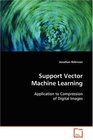Support Vector Machine Learning Application to Compression of Digital Images