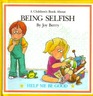 Help Me Be Good Being Selfish (A Children's Book About)