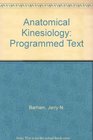 Anatomical Kinesiology A Programmed Text