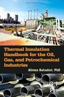 Thermal Insulation Handbook for the Oil Gas and Petrochemical Industries