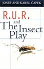 R U R and the Insect Play