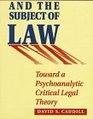 Lacan and the Subject of Law  Toward a Psychoanalytic Critical Legal Theory